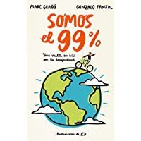Somos el 99%: Una vuelta en bici por la desigualdad (No ficción ilustrados)